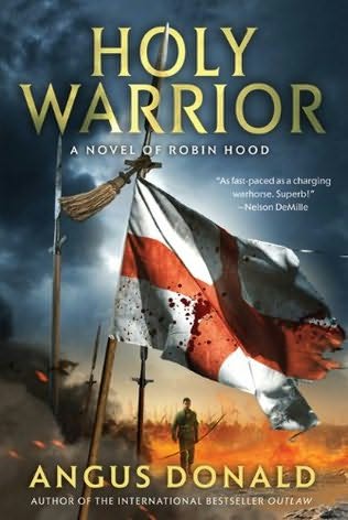 Holy Warrior by Angus Donald (Outlaw Chronicles series book 2)