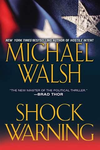 Shock Warning by Michael Walsh